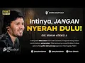 JANGAN NYERAH DULU, PERTOLONGAN ALLAH SUDAH DEKAT! - Ust. Hanan Attaki, Lc