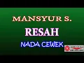 Download Lagu RESAH MANSYUR NADA CEWE (COVER) KARAOKE DANGDUT