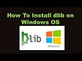 How to Install dlib on Windows