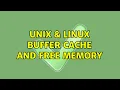 Unix Linux buffer cache and free memory