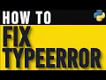 How to Handle TypeError in Python