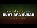 Lagu Buat Apa Susah - Koes Plus | Karaoke Reggae ( SEMBARANIA Version )