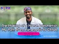 The Making of a Nurse Anesthetist My Path from Paramedic to CRNA With Everett Moss II DNP CRNA