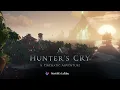 A Hunter s Cry A Cinematic Adventure Merfolk s Lullaby