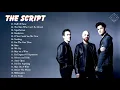 Download Lagu T.h.e S.c.r.i.p.t  Greatest Hits Full Album 2021|| Top Hit Songs Of The Script  Collection