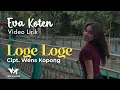 Lagu LOGE LOGE - Eva Koten | Cipt. Wens Kopong