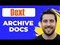 How To Archive Processed Documents In Dext Prepare Full Guide