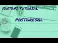 FastAPI Tutorial for beginners 11 - setting postgreSQL database