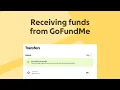 Receiving funds after setting up transfers for your GoFundMe fundraiser