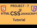 HTML CSS JavaScript Tutorial - Project-7