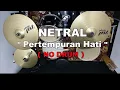 NETRAL - Pertempuran Hati (NO SOUND DRUM)