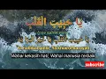 Download Lagu Ya Habibal Qolbi||Lirik arab, latin dan terjemahannya(cov santri njoso)