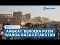 Download Lagu Warga Palestina Angkat 'Bendera Putih', Keluar dari Gaza Takut Mati Digempur Serangan Darat Israel