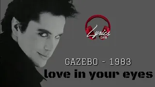 love in your eyes gazebo 1983 lirik tiktok