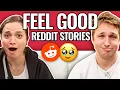 Feel Good Stories For Once Reading Reddit Stories