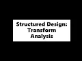 Function Oriented Software Design Methodology Structured Design Transform Analysis