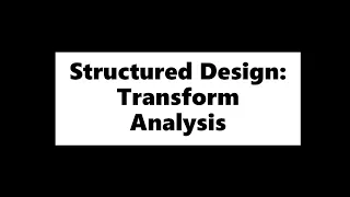 Function Oriented Software Design Methodology Structured Design Transform Analysis