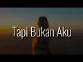 Lagu Kerispatih - Tapi Bukan Aku (Lirik) || Mix - Judika, Zigaz, Ari Lasso, BAHAGITA