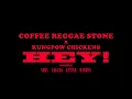 Download Lagu Coffee Reggae Stone feat. Kungpow Chickens - HEY!