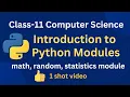 Introduction to Python Modules Class-11 Computer Science random math statistics module