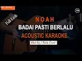 Badai Pasti Berlalu - Noah (Karaoke Akustik) male key