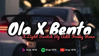 DJ OLA X BENTO X LIGHT SWITCH BY ADIT FVNKY (Slow \u0026 Reveb) 🎧
