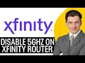 How To Disable 5GHz On Xfinity Router 2026 Step By Step