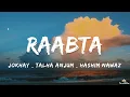 Download Lagu Raabta - Jokhay _ Talha Anjum _ Hashim Nawaz | Lyrics