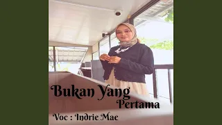 Download Bukan Yang Pertama MP3