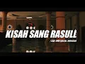 Lagu KISAH SANG RASULL ( dj remix terbaru 2022 bass adem by muhammad fahrurozi ) single favorite