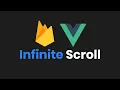 Infinite scrolling pagination with Vue js Firestore