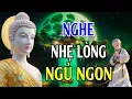 Download Lagu Mỗi Tối Nghe Lời Phật Dạy NHẸ LÒNG Tiêu Tan Mọi Phiền Muộn Khổ Đau Trong Cuộc Sống - Cực Hay