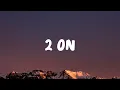Download Lagu Tinashe - 2 On (Lyrics) ft. SchoolBoy Q