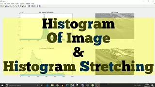 MATLAB Scripting - 8 Image Processing Histogram Plotting Stretching