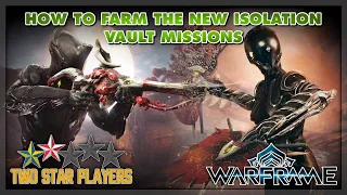 A Guide to the New Isolation Vault Missions Warframe Two Star Players