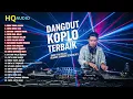 Download Lagu DANGDUT KOPLO PILIHAN TERBAIK