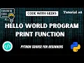 Hello World Program 1st Python program Print Function Python course for beginners Tutorial