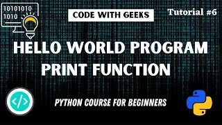 Hello World Program 1st Python program Print Function Python course for beginners Tutorial