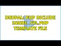 Drupal php include inside tpl php template file