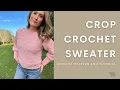Crochet Crop Sweater Pattern and Tutorial
