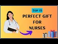 Top 15 Best Nurse Gift Ideas 2026 Perfect Gifts For Nurses Nurse Gift Box MagicGiftLab