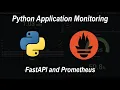 Add custom metrics to FastAPI Server with prometheus - client Python Application Monitoring