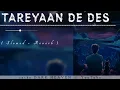 Lagu Tareyaan De Des ( Slowed + Reverb ) #viral #song