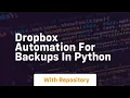 Dropbox automation for backups in python