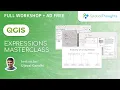 QGIS Expressions Masterclass Full Workshop Ad-Free