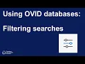 Using OVID databases Filtering searches
