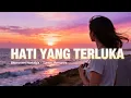 HATI YANG TERLUKA (Official Lyrics)