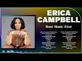 Full Album of E R I C A   C A M P B E L L  2024 ~ Top 100 E R I C A   C A M P B E L L  Ever