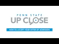 How to accept your offer of admission to Penn State