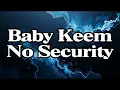 Baby Keem - No Security (Lyrics)
